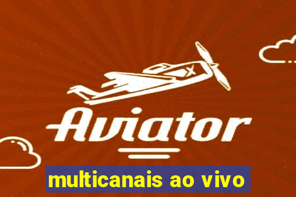 multicanais ao vivo